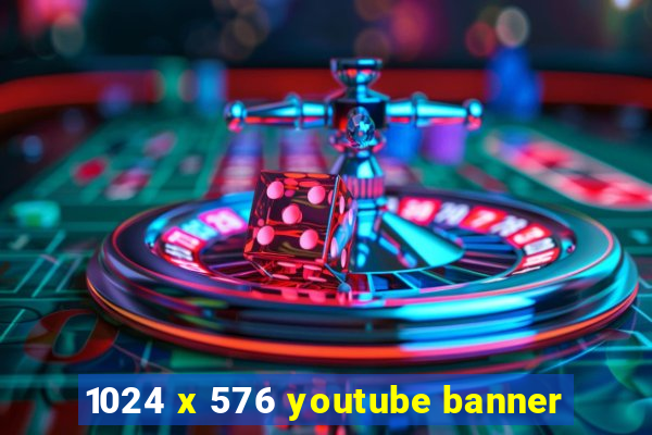 1024 x 576 youtube banner